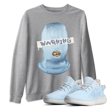 Yeezy 350 Mono Ice Sneaker Match Tees Warning Sneaker Tees Yeezy 350 Mono Ice Sneaker Release Tees Unisex Shirts