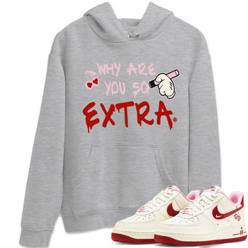 Air Force 1 Valentines Day Sneaker Match Tees Why Are You So Extra Sneaker Tees Air Force 1 Valentines Day Sneaker Release Tees Unisex Shirts