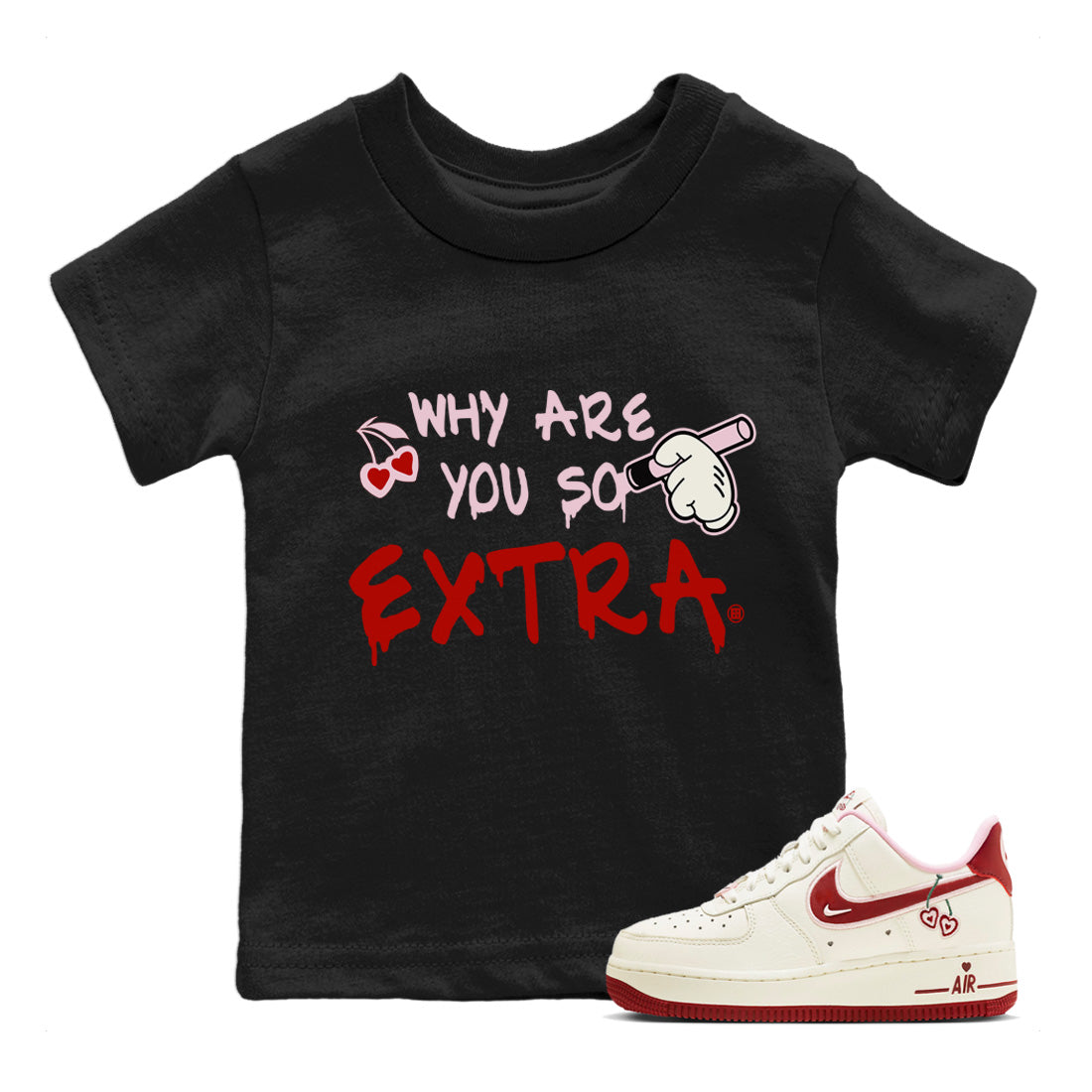 Air Force 1 Valentines Day Sneaker Match Tees Why Are You So Extra Sneaker Tees Air Force 1 Valentines Day Sneaker Release Tees Kids Shirts