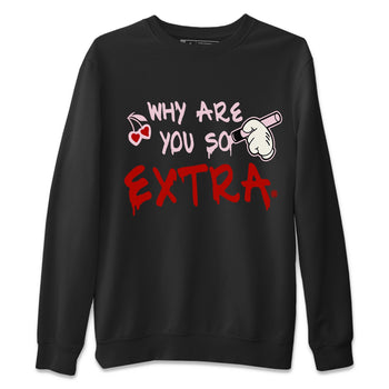 Air Force 1 Valentines Day Sneaker Match Tees Why Are You So Extra Sneaker Tees Air Force 1 Valentines Day Sneaker Release Tees Unisex Shirts