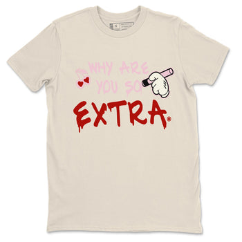 Air Force 1 Valentines Day Sneaker Match Tees Why Are You So Extra Sneaker Tees Air Force 1 Valentines Day Sneaker Release Tees Unisex Shirts