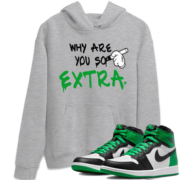 Air Jordan 1 Celtics Sneaker Match Tees Why Are You So Extra Sneaker Tees Air Jordan 1 Retro Celtics Sneaker Release Tees Unisex Shirts Heather Grey 1