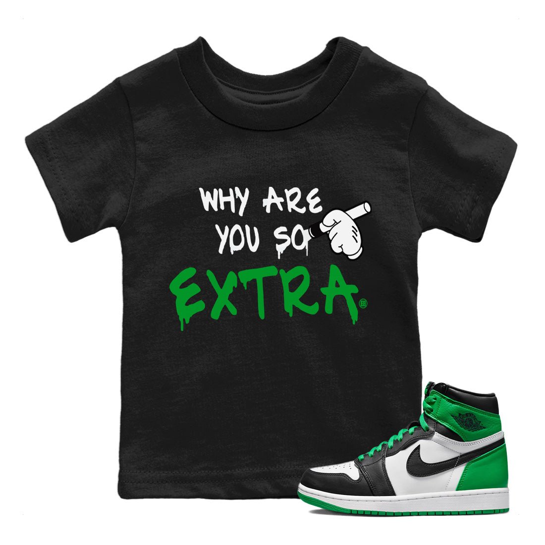 Air Jordan 1 Celtics Sneaker Match Tees Why Are You So Extra Sneaker Tees Air Jordan 1 Retro Celtics Sneaker Release Tees Kids Shirts Black 1