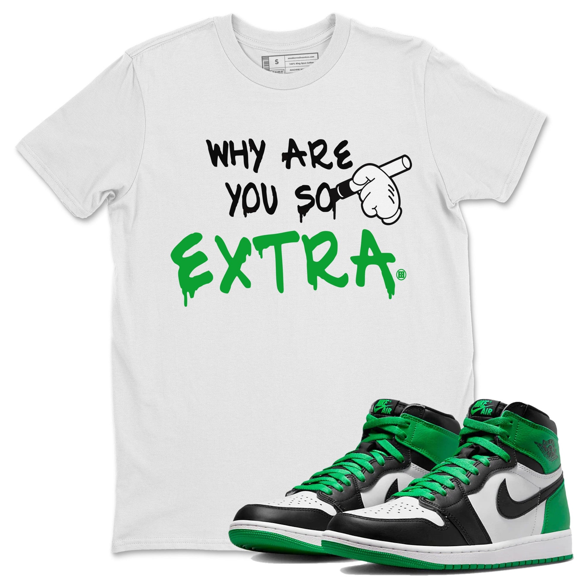 Air Jordan 1 Celtics Sneaker Match Tees Why Are You So Extra Sneaker Tees Air Jordan 1 Retro Celtics Sneaker Release Tees Unisex Shirts White 1