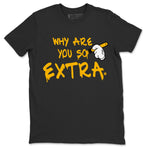 Jordan 1 Taxi Sneaker Match Tees Why Are You So Extra Sneaker Tees Jordan 1 Taxi Sneaker Release Tees Unisex Shirts