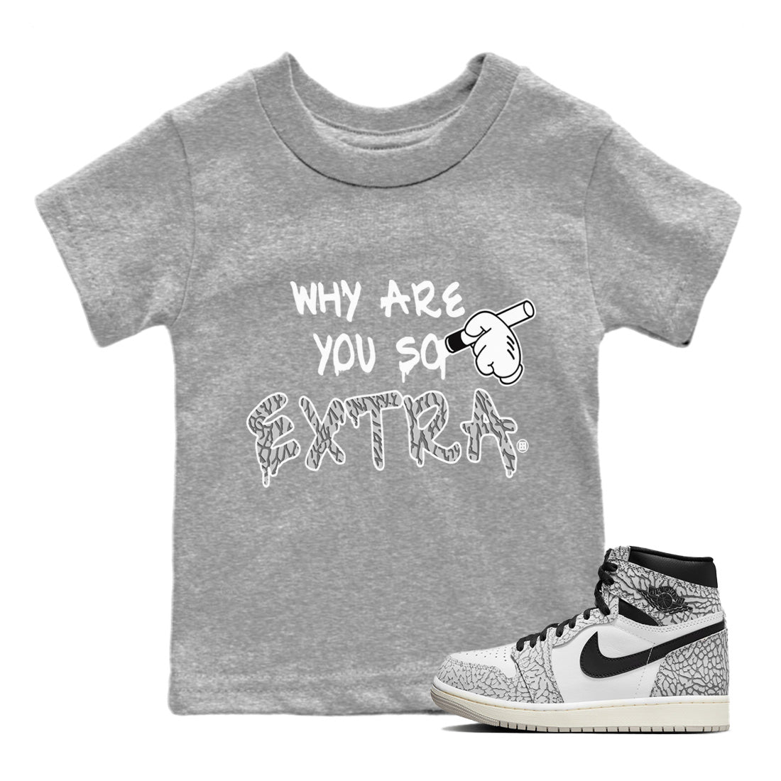 Jordan 1 White Cement Sneaker Match Tees Why Are You So Extra Sneaker Tees Jordan 1 White Cement Sneaker Release Tees Kids Shirts