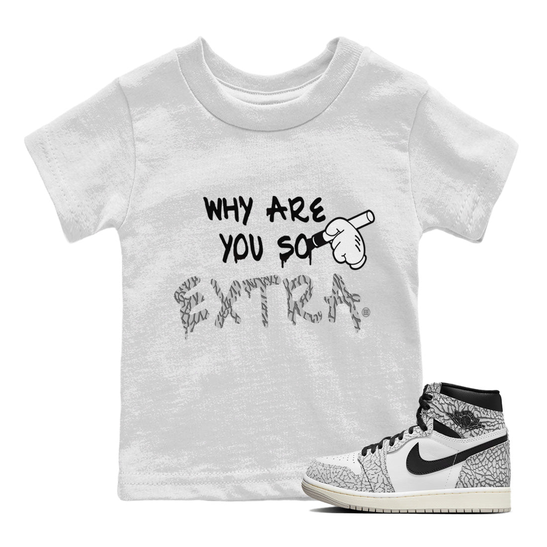Jordan 1 White Cement Sneaker Match Tees Why Are You So Extra Sneaker Tees Jordan 1 White Cement Sneaker Release Tees Kids Shirts