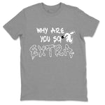 Jordan 1 White Cement Sneaker Match Tees Why Are You So Extra Sneaker Tees Jordan 1 White Cement Sneaker Release Tees Unisex Shirts