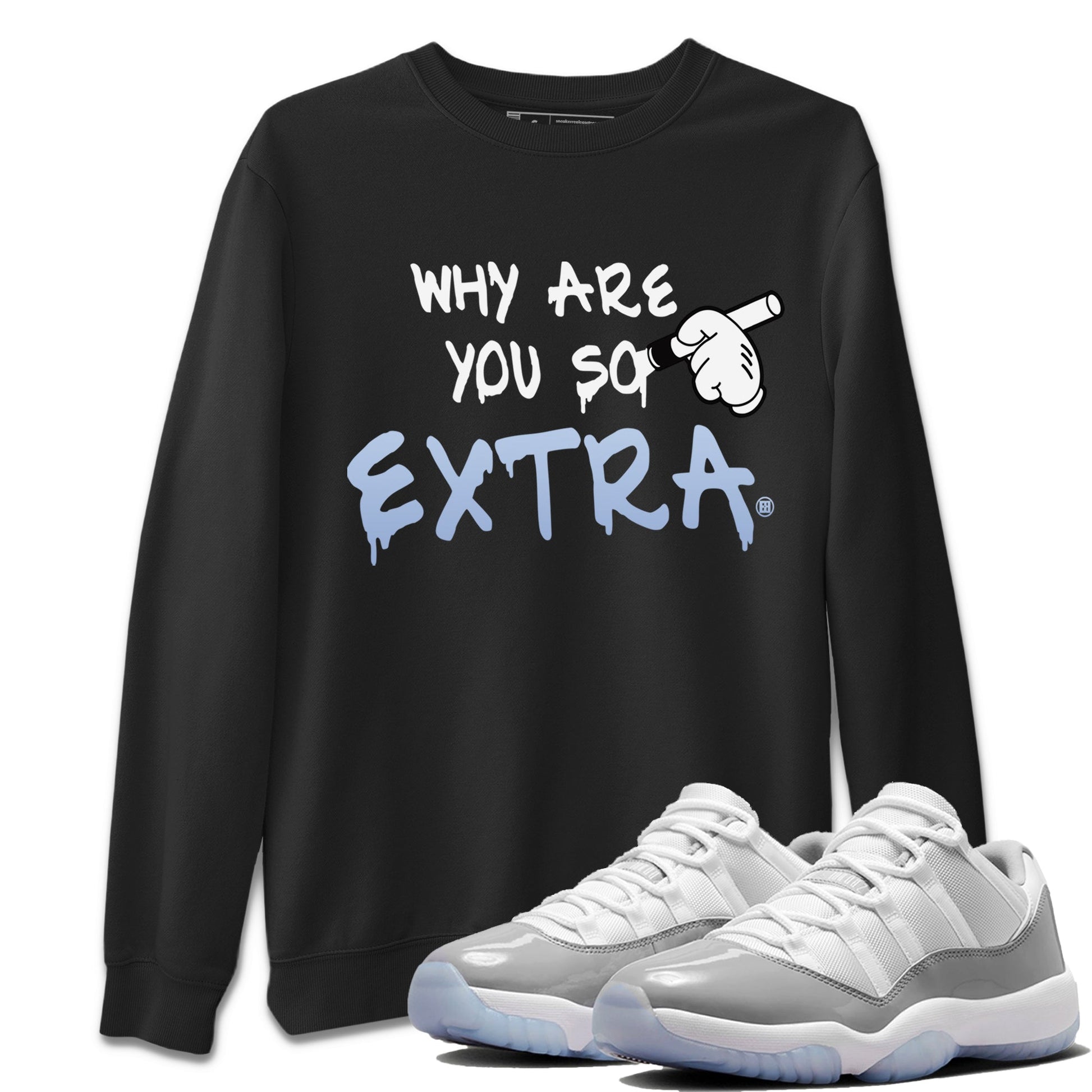Air Jordan 11 White Cement Sneaker Match Tees Why Are You So Extra Sneaker Tees Jordan 11 Retro White Cement Sneaker Release Tees Unisex Shirts Black 1