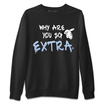 Air Jordan 11 White Cement Sneaker Match Tees Why Are You So Extra Sneaker Tees Jordan 11 Retro White Cement Sneaker Release Tees Unisex Shirts Black 2