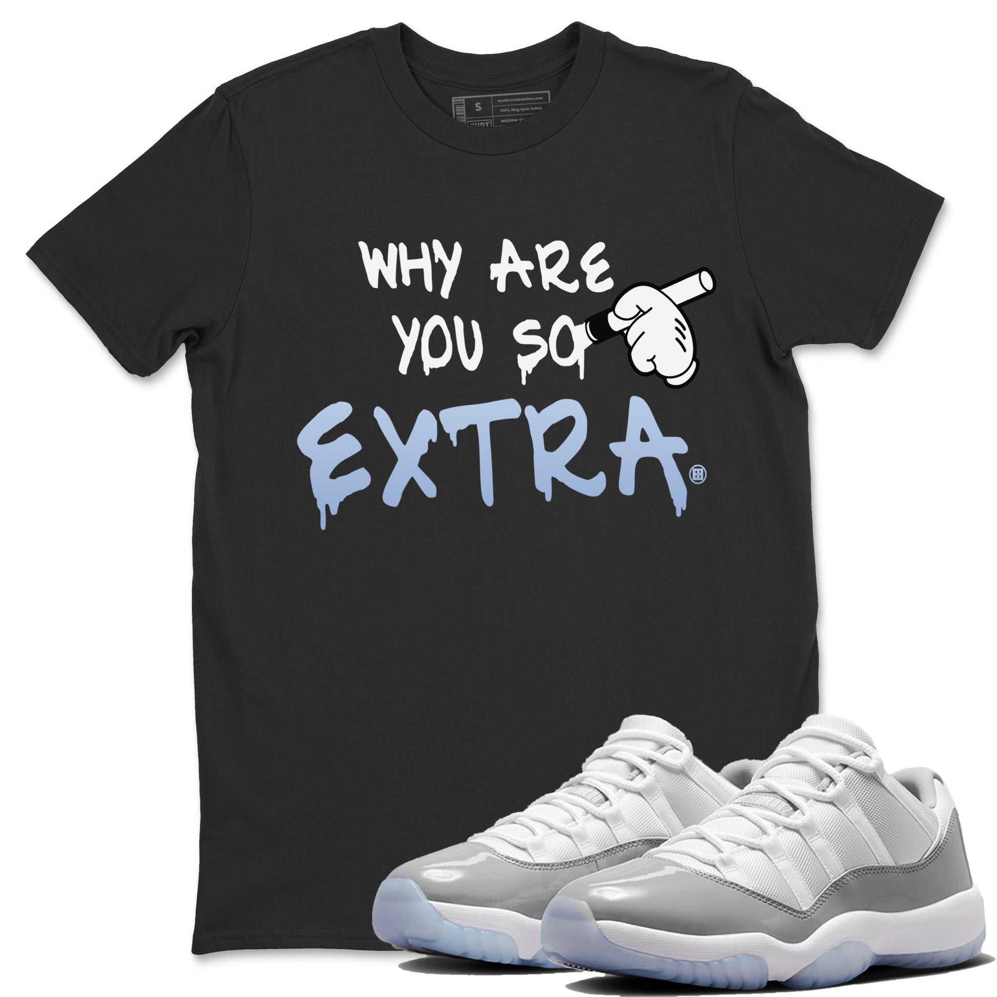 Air Jordan 11 White Cement Sneaker Match Tees Why Are You So Extra Sneaker Tees Jordan 11 Retro White Cement Sneaker Release Tees Unisex Shirts Black 1