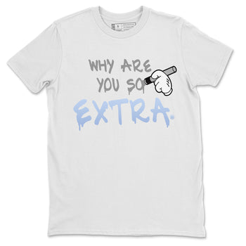 Air Jordan 11 White Cement Sneaker Match Tees Why Are You So Extra Sneaker Tees Jordan 11 Retro White Cement Sneaker Release Tees Unisex Shirts White 2