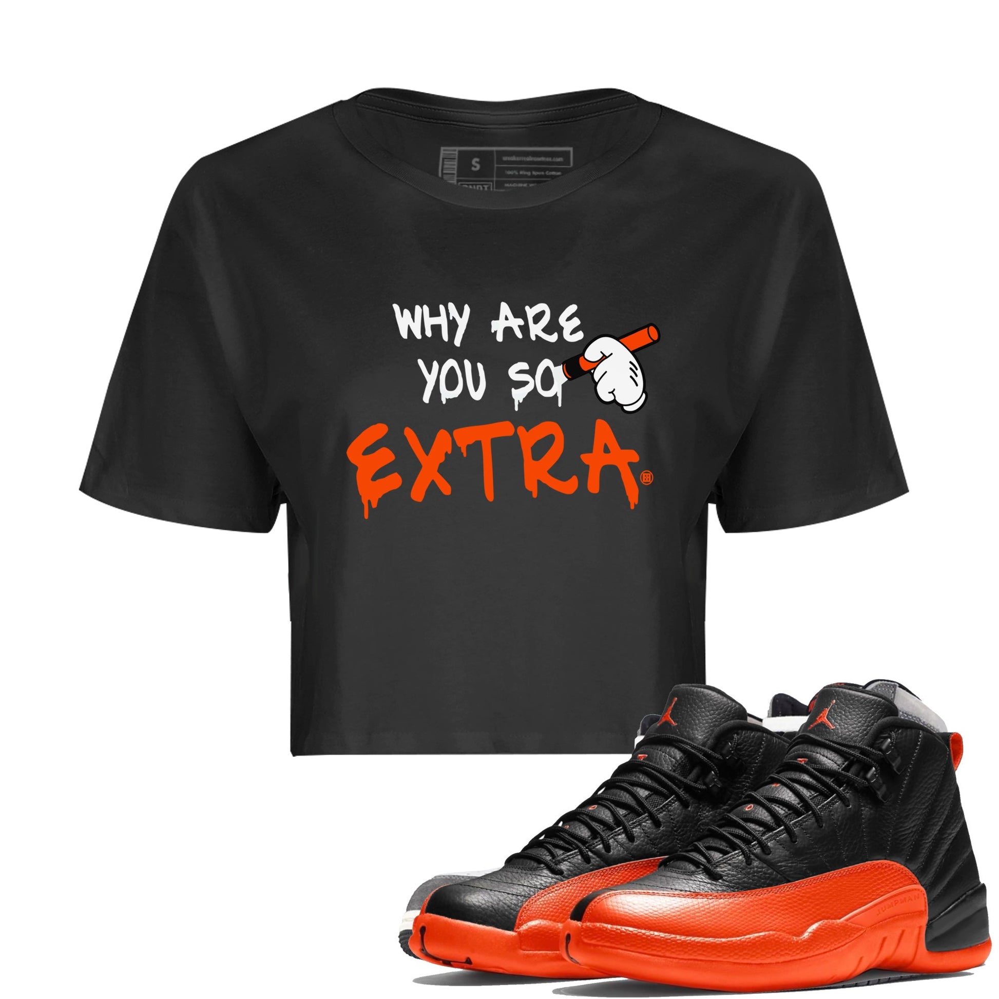Air Jordan 12 Brilliant Orange Sneaker Match Tees Why Are You So Extra Sneaker Tees 12s Brilliant Orange T-Shirt Women's Shirts Black 1