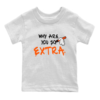 Air Jordan 12 Brilliant Orange Sneaker Match Tees Why Are You So Extra Sneaker Tees 12s Brilliant Orange T-Shirt Kids Shirts White 2