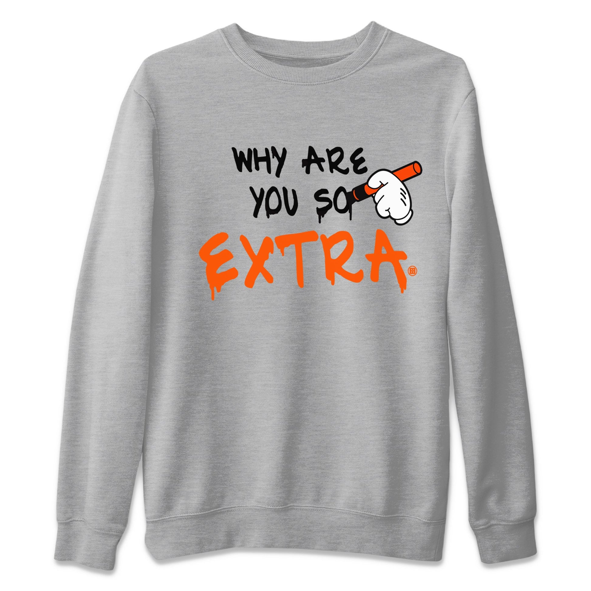Air Jordan 12 Brilliant Orange Sneaker Match Tees Why Are You So Extra Sneaker Tees 12s Brilliant Orange T-Shirt Unisex Shirts Heather Grey 2