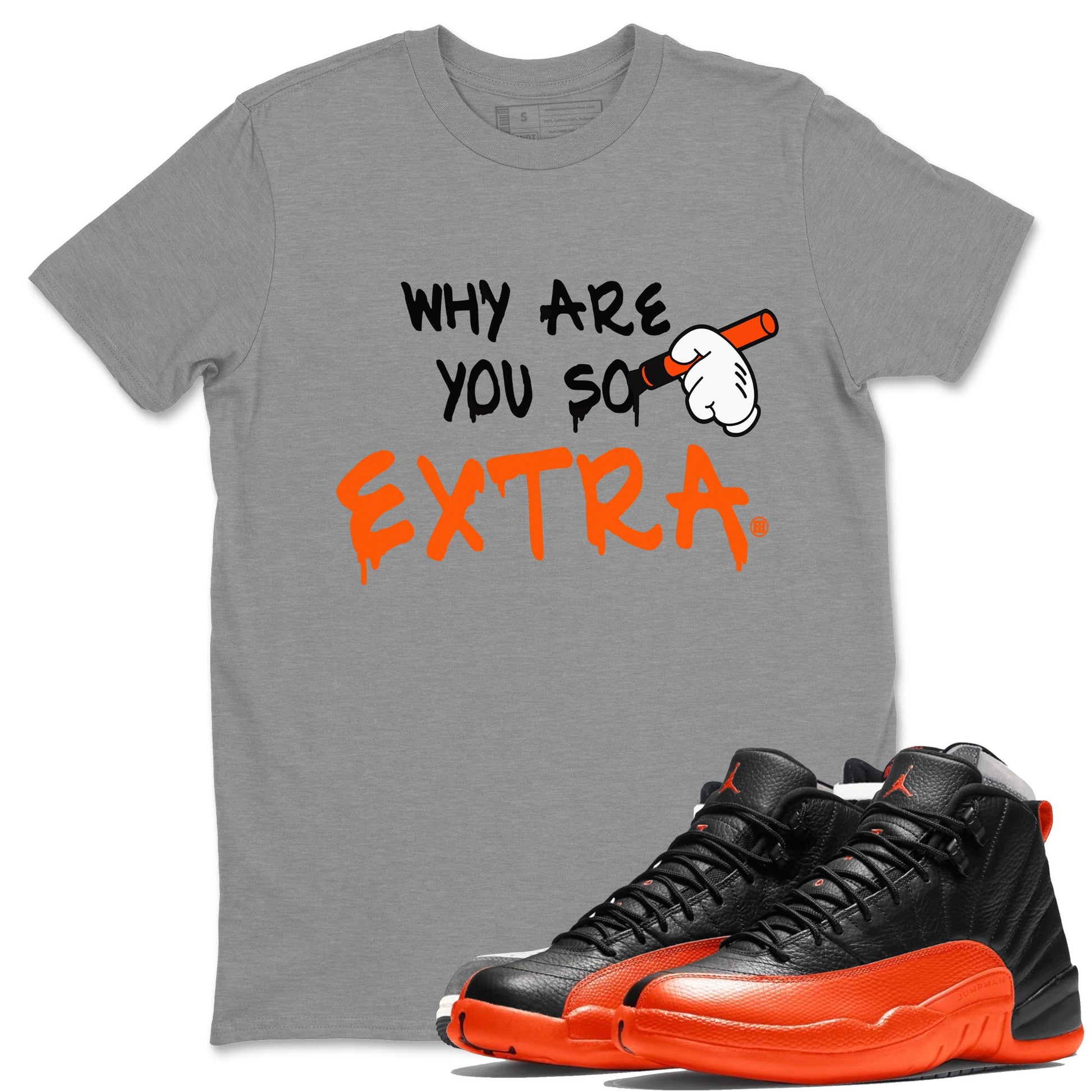 Air Jordan 12 Brilliant Orange Why Are You So Extra Crew Neck Sneaker Tees Air Jordan 12 Brilliant Orange Sneaker T-Shirts Size Chart