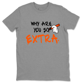 Air Jordan 12 Brilliant Orange Sneaker Match Tees Why Are You So Extra Sneaker Tees 12s Brilliant Orange T-Shirt Unisex Shirts Heather Grey 2