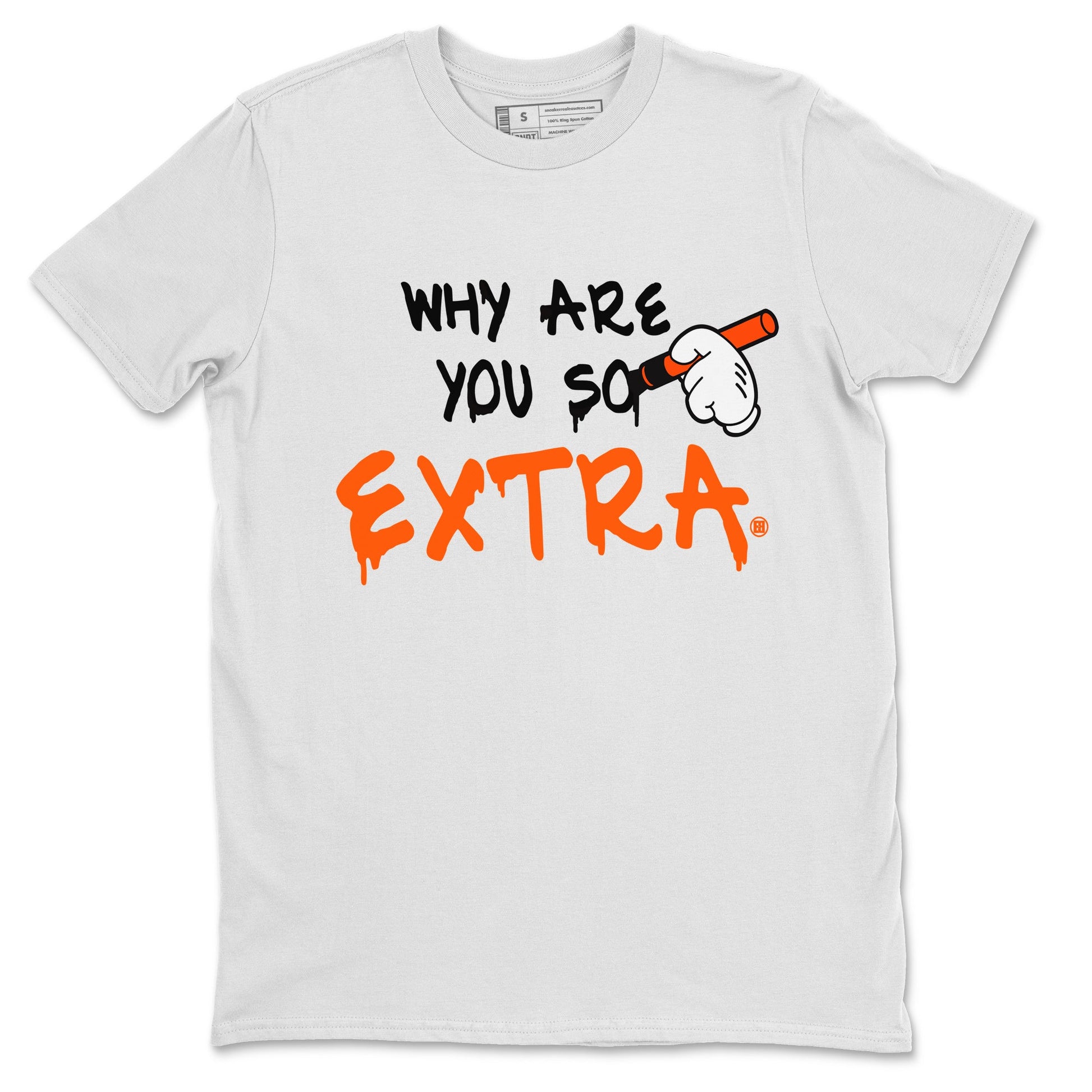 Air Jordan 12 Brilliant Orange Sneaker Match Tees Why Are You So Extra Sneaker Tees 12s Brilliant Orange T-Shirt Unisex Shirts White 2