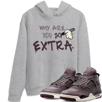 Jordan 4 A Ma Maniere Sneaker Match Tees Why Are You So Extra Sneaker Tees Jordan 4 A Ma Maniere Sneaker Release Tees Unisex Shirts
