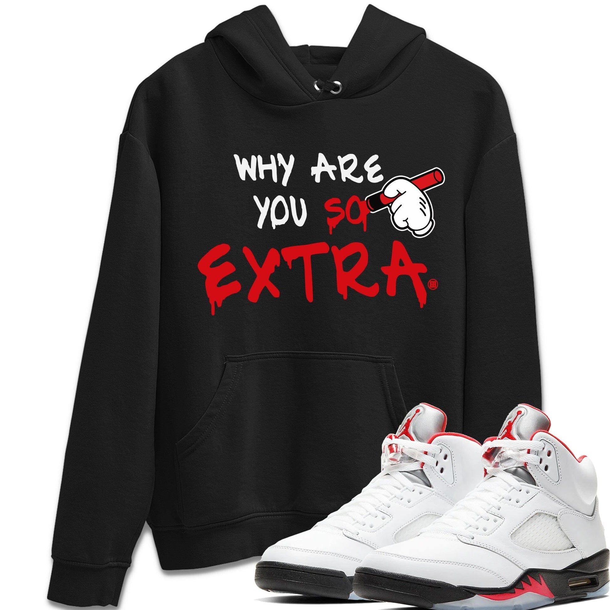 Jordan 5 Fire Red Sneaker Match Tees Why Are You So Extra Sneaker Tees Jordan 5 Fire Red Sneaker Release Tees Unisex Shirts