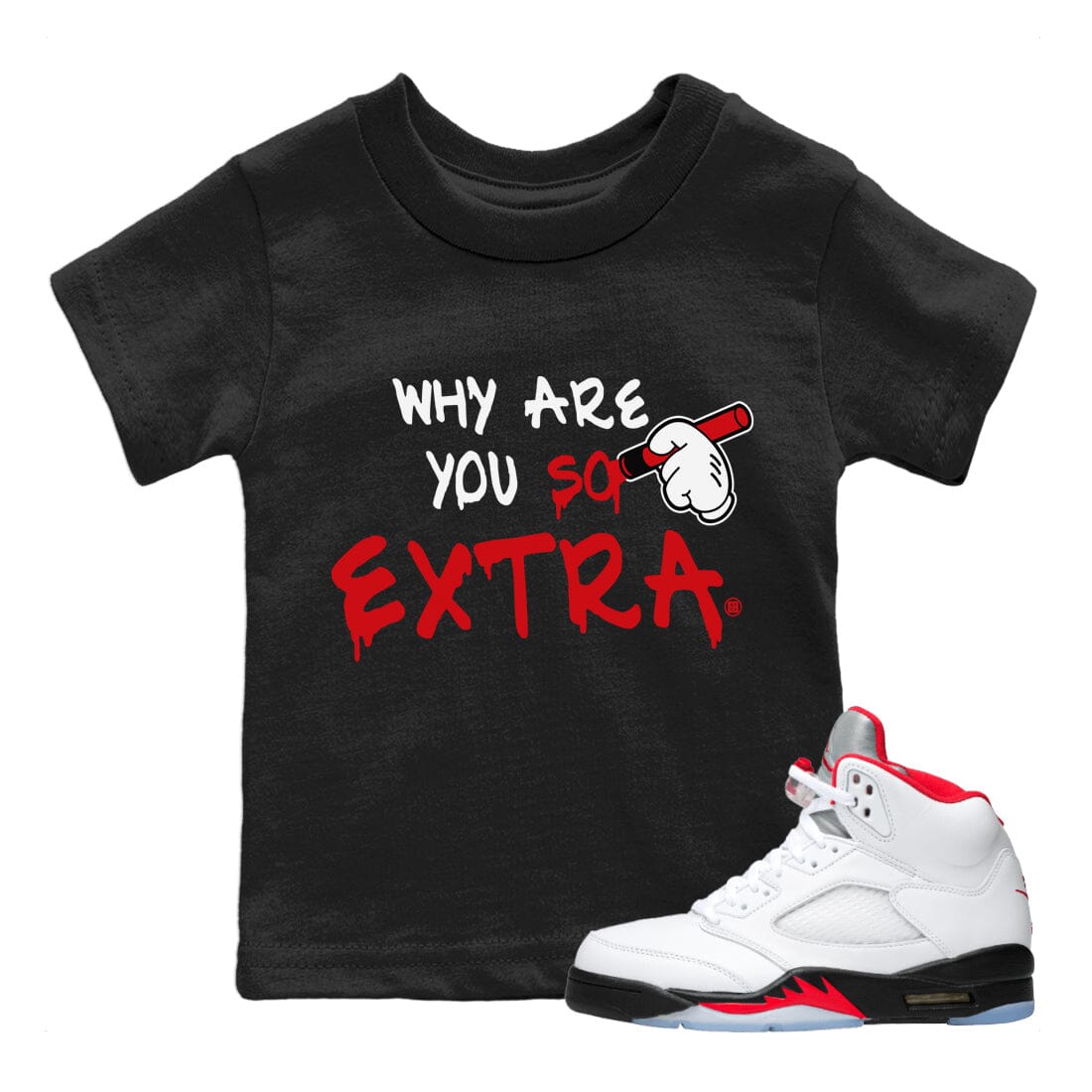 Jordan 5 Fire Red Sneaker Match Tees Why Are You So Extra Sneaker Tees Jordan 5 Fire Red Sneaker Release Tees Kids Shirts