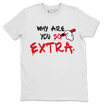 Jordan 5 Fire Red Sneaker Match Tees Why Are You So Extra Sneaker Tees Jordan 5 Fire Red Sneaker Release Tees Unisex Shirts