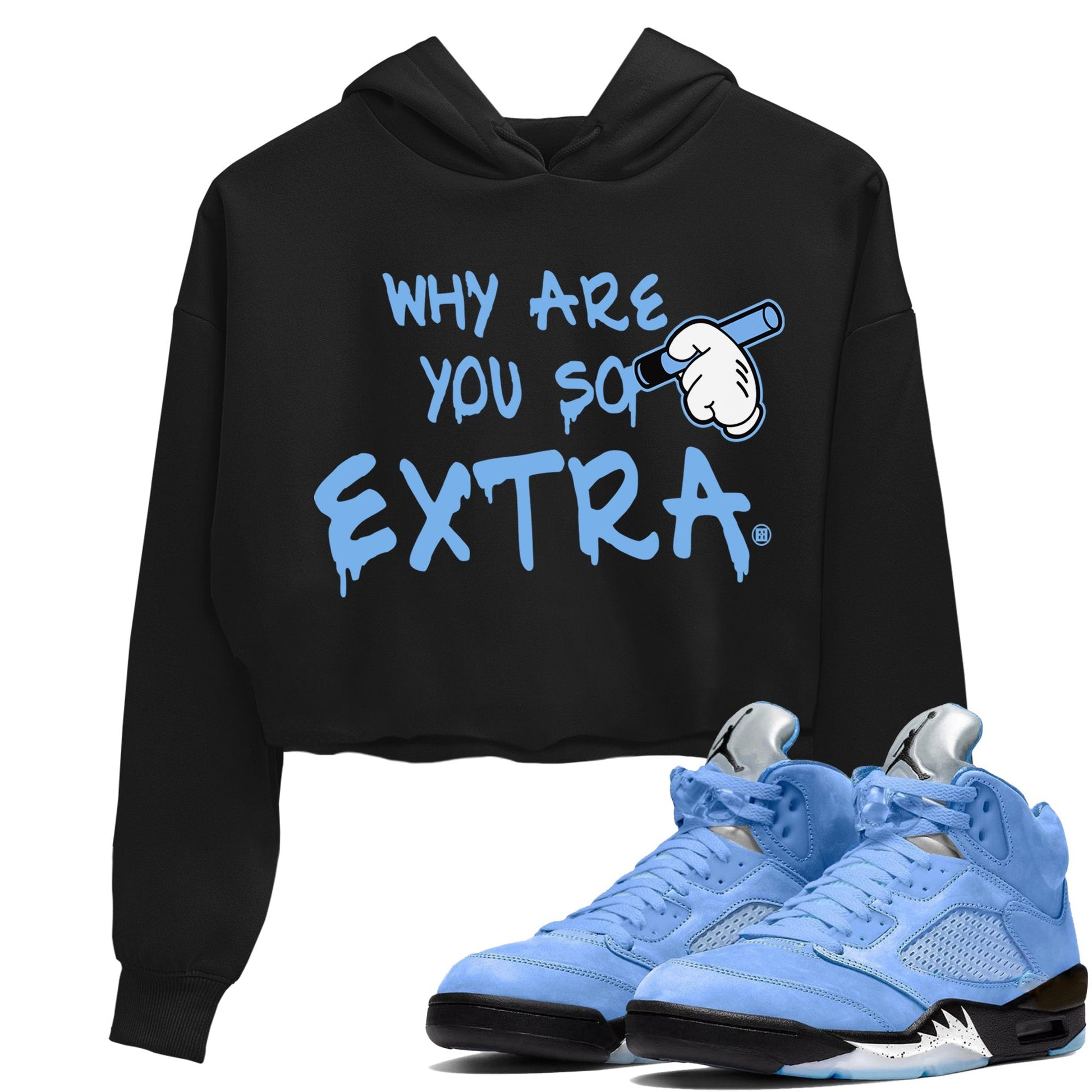 Jordan 5 UNC Sneaker Match Tees Why Are You So Extra Sneaker Tees Jordan 5 UNC Sneaker Release Tees Women's Shirts