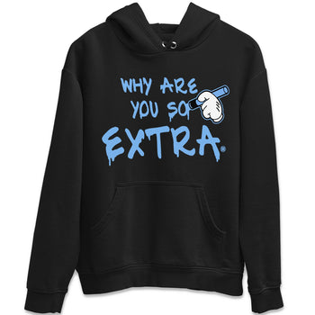 Jordan 5 UNC Sneaker Match Tees Why Are You So Extra Sneaker Tees Jordan 5 UNC SNRT Sneaker Tees Unisex Shirts