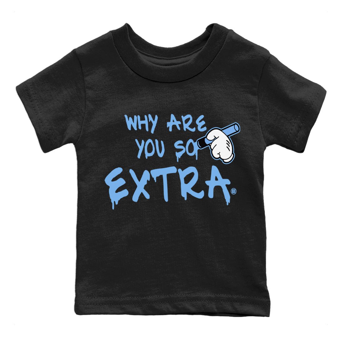 Jordan 5 UNC Sneaker Match Tees Why Are You So Extra Sneaker Tees Jordan 5 UNC Sneaker Release Tees Kids Shirts