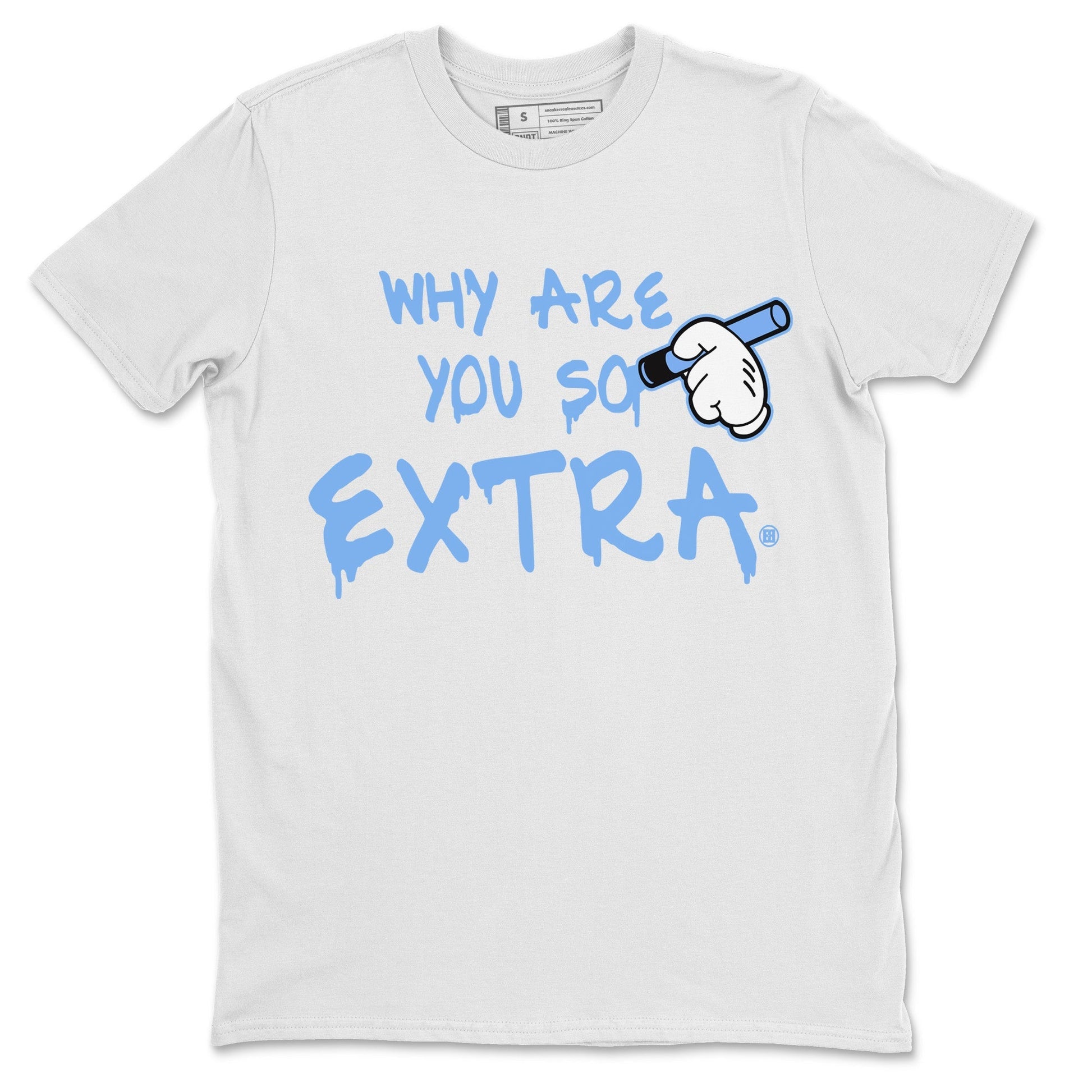 Jordan 5 UNC Sneaker Match Tees Why Are You So Extra Sneaker Tees Jordan 5 UNC SNRT Sneaker Tees Unisex Shirts