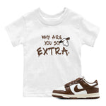 Dunk Low WMNS Cacao Wow sneaker shirt to match jordans Why Are You So Extra sneaker tees Dunk Cacao Wow SNRT Sneaker Release Tees Baby Toddler White 1 T-Shirt