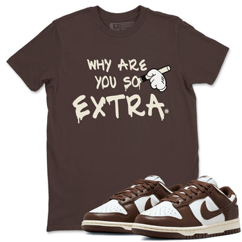 Dunk Low WMNS Cacao Wow sneaker shirt to match jordans Why Are You So Extra sneaker tees Dunk Cacao Wow SNRT Sneaker Tees Crew Neck Unisex Cotton Sneaker T-Shirt Dark Chocolate 1 T-Shirt