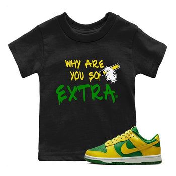 Dunk Reverse Brazil Sneaker Match Tees Why Are You So Extra Sneaker Tees Dunk Reverse Brazil Sneaker Release Tees Kids Shirts