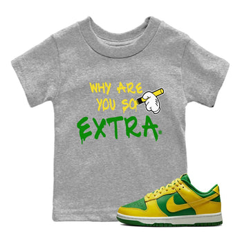 Dunk Reverse Brazil Sneaker Match Tees Why Are You So Extra Sneaker Tees Dunk Reverse Brazil Sneaker Release Tees Kids Shirts