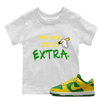 Dunk Reverse Brazil Sneaker Match Tees Why Are You So Extra Sneaker Tees Dunk Reverse Brazil Sneaker Release Tees Kids Shirts
