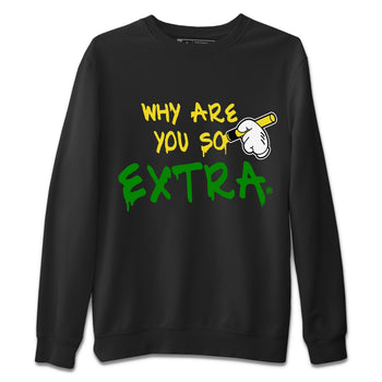 Dunk Reverse Brazil Sneaker Match Tees Why Are You So Extra Sneaker Tees Dunk Reverse Brazil Sneaker Release Tees Unisex Shirts