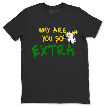 Dunk Reverse Brazil Sneaker Match Tees Why Are You So Extra Sneaker Tees Dunk Reverse Brazil Sneaker Release Tees Unisex Shirts