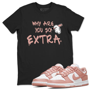 Dunks Low Rose Whisper shirt to match jordans Why Are You So Extra sneaker tees Dunk Rose Whisper SNRT Sneaker Release Tees Unisex Black 1 T-Shirt