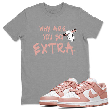 Dunks Low Rose Whisper shirt to match jordans Why Are You So Extra sneaker tees Dunk Rose Whisper SNRT Sneaker Release Tees Unisex Heather Grey 1 T-Shirt