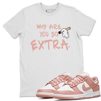Dunks Low Rose Whisper shirt to match jordans Why Are You So Extra sneaker tees Dunk Rose Whisper SNRT Sneaker Release Tees Unisex White 1 T-Shirt