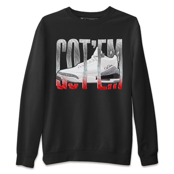 Air Jordan 3 White Cement Sneaker Match Tees Wiggling Gotem Sneaker Tees AJ3 White Cement Sneaker Release Tees Unisex Shirts Black 2