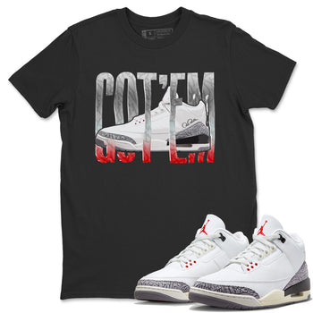 Air Jordan 3 White Cement Sneaker Match Tees Wiggling Gotem Sneaker Tees AJ3 White Cement Sneaker Release Tees Unisex Shirts Black 1