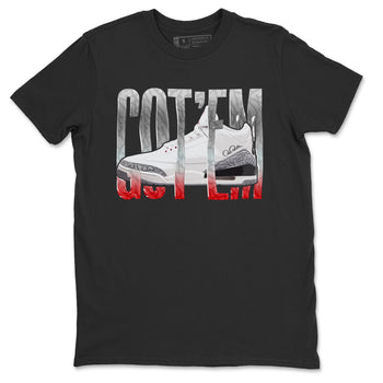 Air Jordan 3 White Cement Sneaker Match Tees Wiggling Gotem Sneaker Tees AJ3 White Cement Sneaker Release Tees Unisex Shirts Black 2