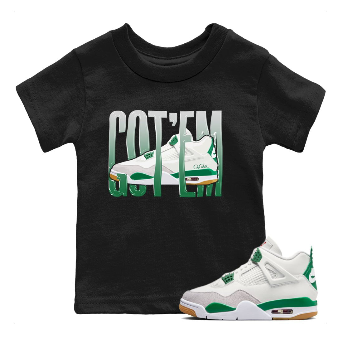 Jordan 4 Pine Green SB Sneaker Match Tees Wiggling Gotem Sneaker Tees AJ4 Pine Green SB Sneaker Tees Sneaker Release Shirts Kids Shirts Black 1