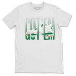 Air Jordan 4 Pine Green Sneaker Match Tees Wiggling Gotem Sneaker Tees AJ4 Pine Green Sneaker Release Tees Unisex Shirts White 2