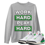 Air Jordan 3 Lucky Green Sneaker Match Tees Work Hard Play Hard Sneaker Tees AJ3 Lucky Green Sneaker Release Tees Unisex Shirts Heather Grey 1