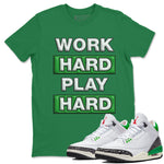 Air Jordan 3 Lucky Green Sneaker Match Tees Work Hard Play Hard Sneaker Tees AJ3 Lucky Green Sneaker Release Tees Unisex Shirts Kelly Green 1