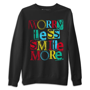 Dunk Free 99 White Sneaker Match Tees Worry Less Smile More Sneaker Tees Dunk Free 99 White Sneaker Release Tees Unisex Shirts