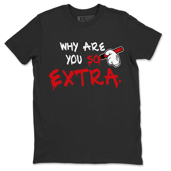 Jordan 5 Fire Red Sneaker Match Tees Why Are You So Extra Sneaker Tees Jordan 5 Fire Red Sneaker Release Tees Unisex Shirts