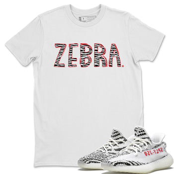 Yeezy 350 Zebra Sneaker Match Tees Zebra Letters Sneaker Tees Yeezy 350 Zebra Sneaker Release Tees Unisex Shirts